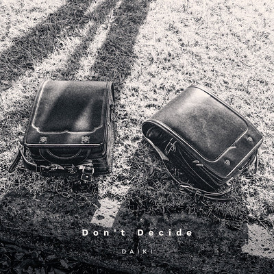Don't Decide Front Cover