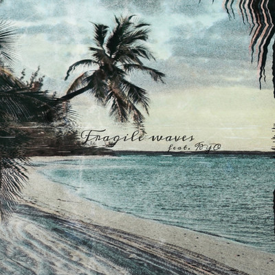 Fragile waves (feat. KYO)のジャケット写真