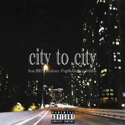 City To City (feat. BEN, Kidney Fuji & Jimmy Johns) Front Cover