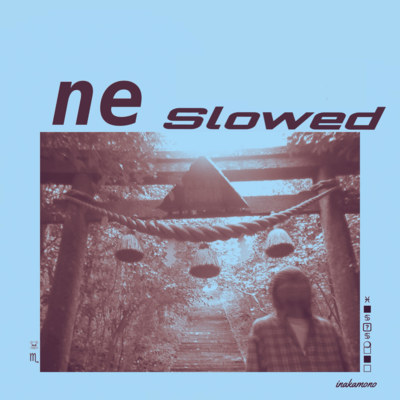 ne (Slowed) Front Cover