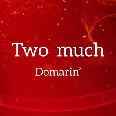 Two Much Front Cover