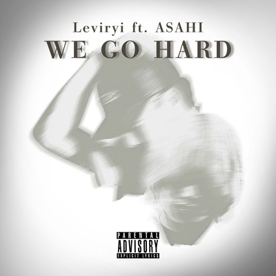 WE GO HARD (feat. ASAHI)のジャケット写真