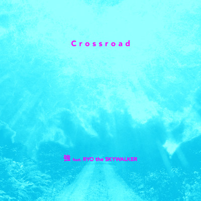 Crossroad (feat. RYO the SKYWALKER) Front Cover