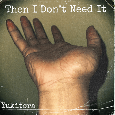 Then I Don't Need It Front Cover