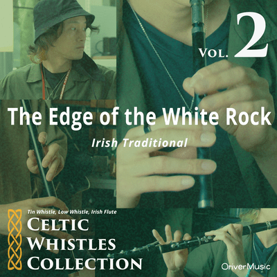 The Edge of the White Rock - Celtic Whistles Collection Vol.2 Front Cover