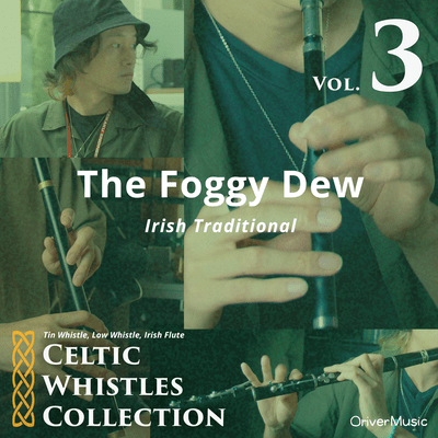 The Foggy Dew - Celtic Whistles Collection Vol.3 Front Cover