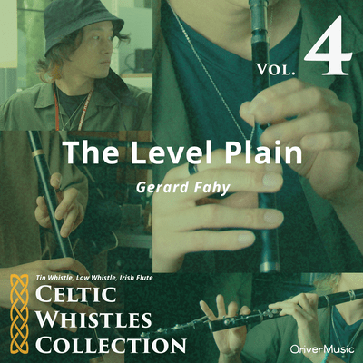 The Level Plain /Magh Seola - Celtic Whistles Collection Vol.4 Front Cover