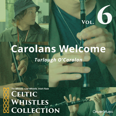 Carolans Welcome - Celtic Whistles Collection Vol.6 Front Cover