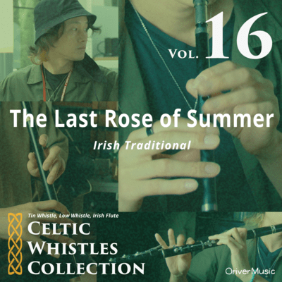 The Last Rose of Summer - Celtic Whistles Collection Vol.16 Front Cover