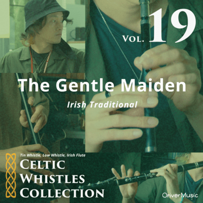 The Gentle Maiden - Celtic Whistles Collection Vol.19 Front Cover