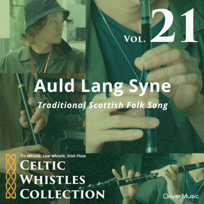 Auld Lang Syne - Celtic Whistles Collection Vol.21 Front Cover