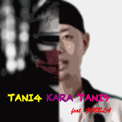 TANI4 KARA TANI9 (feat. GOBBLA) Front Cover