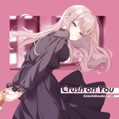 Crush on Youのジャケット写真