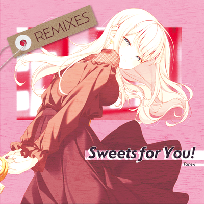 Sweets for You! (Remixes) Front Cover