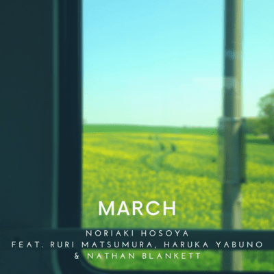 March (feat. Ruri Matsumura, Haruka Yabuno & Nathan Blankett)のジャケット写真