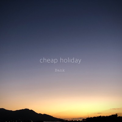 cheap holidayのジャケット写真