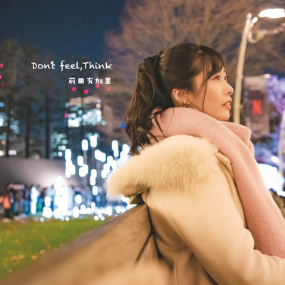 Don't feel, Think Front Cover