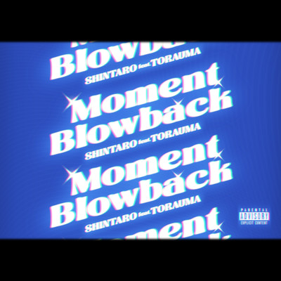 Moment Blowback (feat. TORAUMA)のジャケット写真