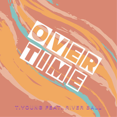 OVER TIME (feat. T.YOUNG & RIVER BALL)のジャケット写真