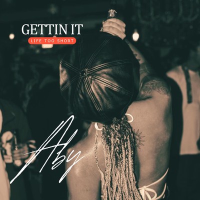 Gettin'it- LIFE TOO SHORTのジャケット写真