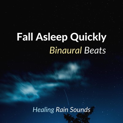 Binaural Beats for Instant Sleep -Healing Rain Sounds- Front Cover