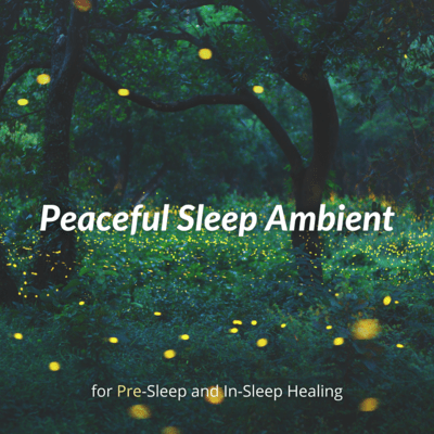 Peaceful Sleep Ambient for Pre-Sleep and In-Sleep Healing Front Cover