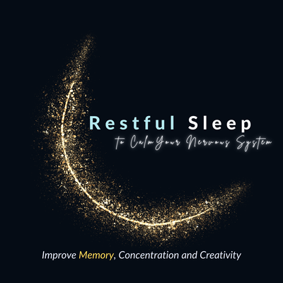 Restful Sleep to Calm Your Nervous System -Improve Memory, Concentration, and Creativity- Front Cover