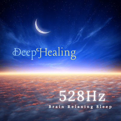 Deep Healing 528 Hz Brain Relaxing Sleep Front Cover
