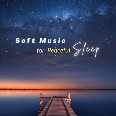 Soft Music for Peaceful Sleep Front Cover