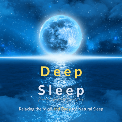 Peaceful Ambient Sounds for Deep Sleep -Relaxing the Mind and Body for Natural Sleep- Front Cover