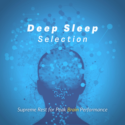 Supreme Rest for Peak Brain Performance: Deep Sleep Selection Front Cover