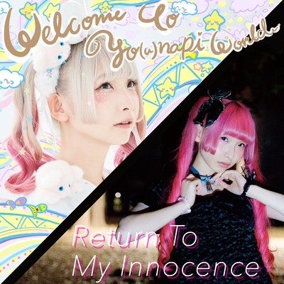 Welcome To YO (u) NAP! World&Return To My Inocenceのジャケット写真