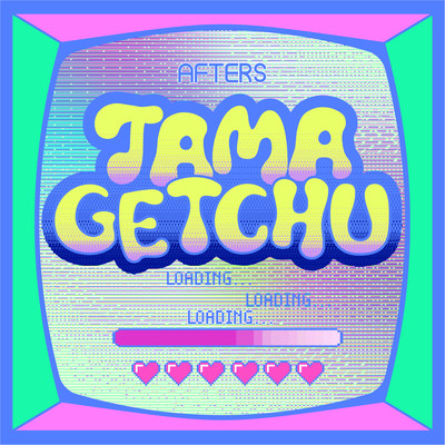 TAMAGETCHU Front Cover