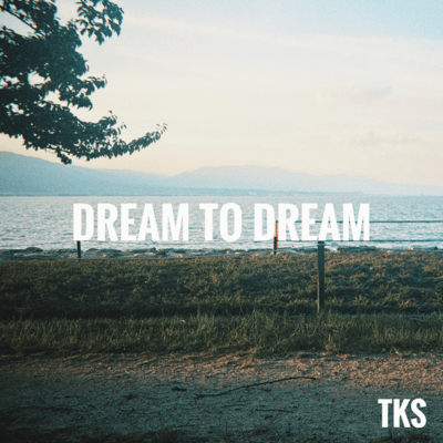 DREAM TO DREAM Front Cover