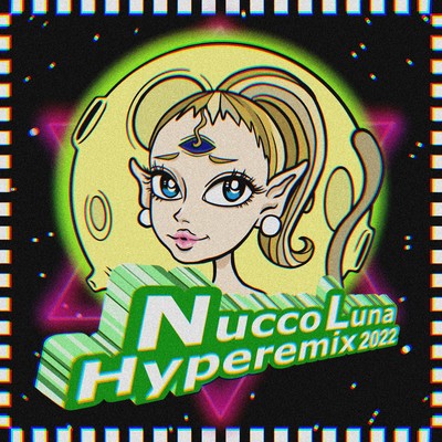 Nucco Luna-Hyperemix-2022のジャケット写真