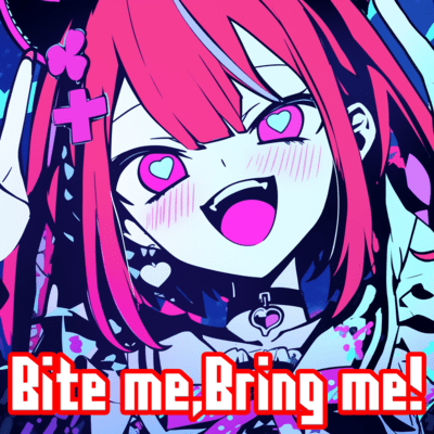 Bite me, Bring me! (feat. KASANE TETO) Front Cover
