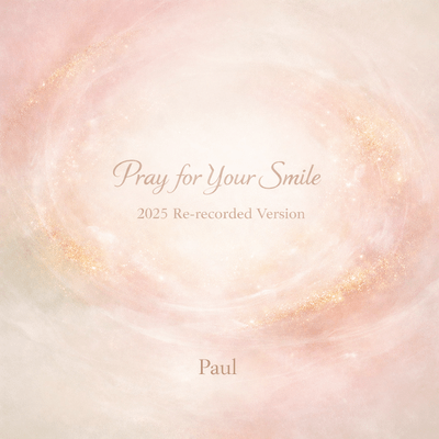 Pray for Your Smile (2025 Re-recorded Version) Front Cover