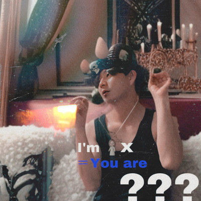 I'm X = You are ???のジャケット写真