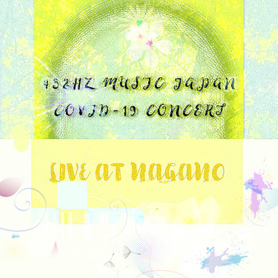 432HZ MUSIC JAPAN COVID-19 CONCERT LIVE AT NAGANO Front Cover