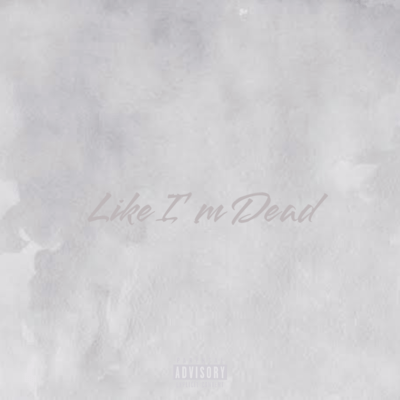 Like I'm Dead Front Cover
