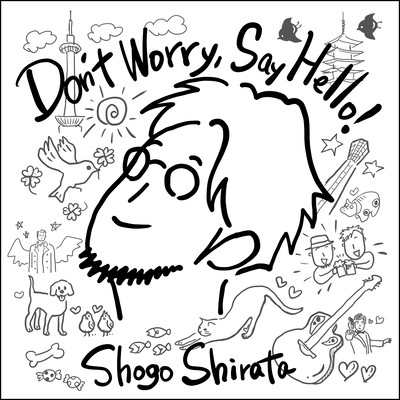 Don't Worry, Say Hello!のジャケット写真