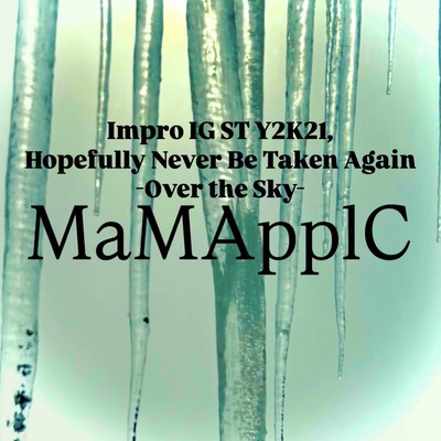 Impro IG ST Y2K21, Hopefully Never Be Taken Again -Over the Sky- Front Cover