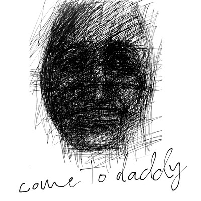 Come to Daddy (Cover) Front Cover