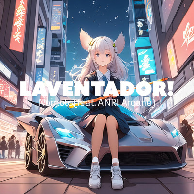 LAVENTADOR! (feat. ANRI Arcane & KASANE TETO) Front Cover