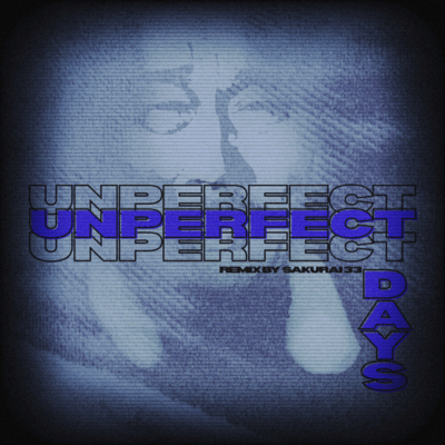 Unperfect Days (SAKURAI 33 Remix) Front Cover