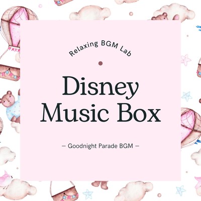Disney Music Box -Goodnight Parade BGM- Front Cover