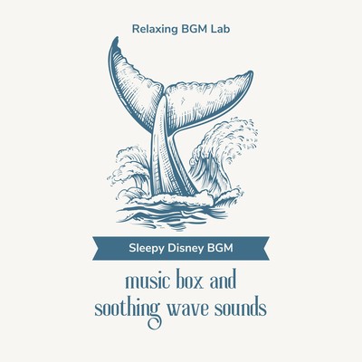 Sleepy Disney BGM -music box and soothing wave sounds- Front Cover