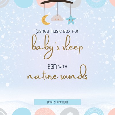 Disney music box for baby's sleep -BGM with nature sounds- Front Cover