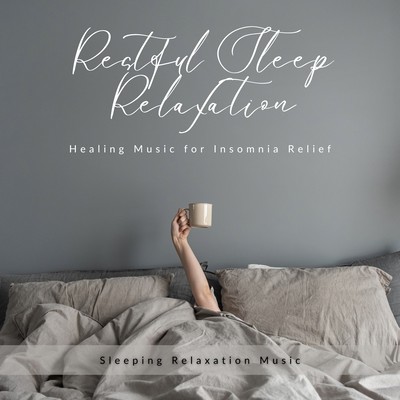Restful Sleep Relaxation -Healing Music for Insomnia Relief- Front Cover
