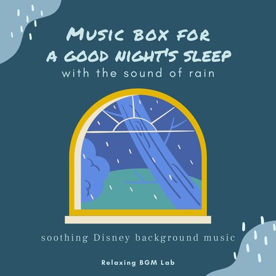 Music box for a good night's sleep with the sound of rain -soothing Disney background music- Front Cover